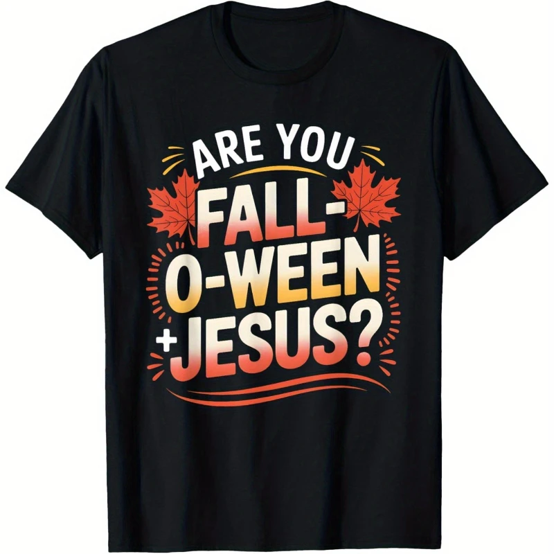 

Funny Christian Halloween T-Shirt Are You Fall-o-ween Jesus Autumn Maple Leaves Bible Verse Design Lightweight Round Neck Casua