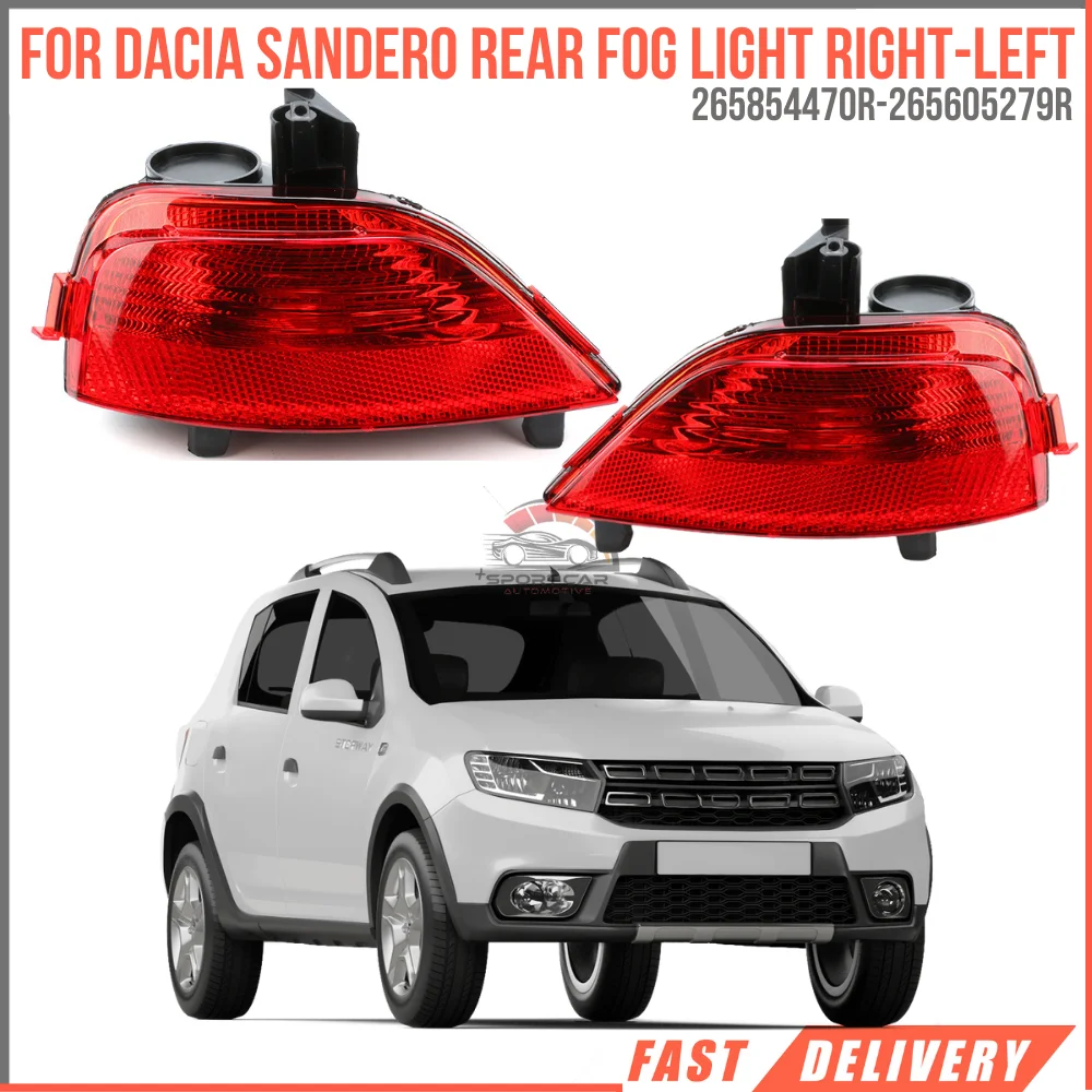 For DACIA SANDERO REAR FOG LIGHTS RIGHT LEFT SET Oem 265605279R 265854470R super quality high satisfaction high satisfaction price