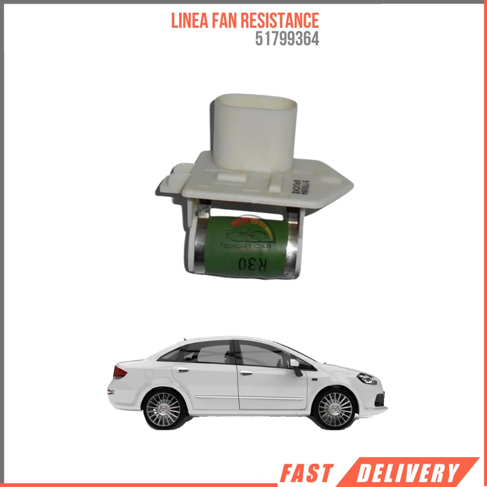 

FOR LINEA FAN RESISTANCE 51799364 HIGH QUALITY VEHICLE PARTS AFFORDABLE PRICE FAST SHIPPING SATISFACTION