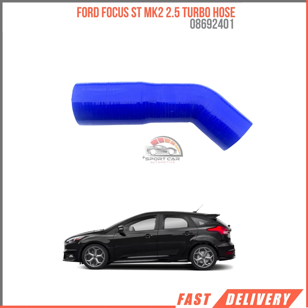 

FOR FORD FOCUS ST MK2 2.5 08692401 TURBO HOSE HIGH QUALITY CAR PARTS REASONABLE PRICE DURABLE SATISFACTION