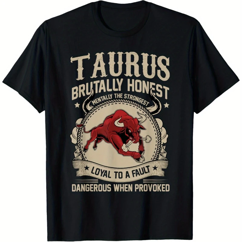 

Taurus Bull Loyal to A Fault T-Shirt Suitable for All Men And Women Outdoor Short Sleeved T-Shirts in All Seasons Ready to Wear