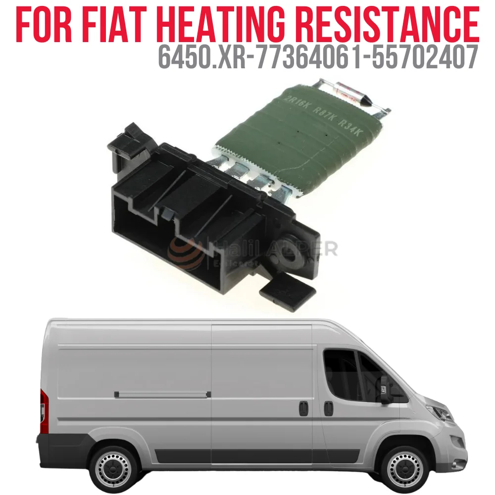 

FOR HEATER RESISTANCE DOBLO-PUNTO-FIORINO-DUCATO-BOXER-JUMPER OEM 6450.XR-77364061-55702407 SUPER QUALITY HIGH SATISFACTION REAS