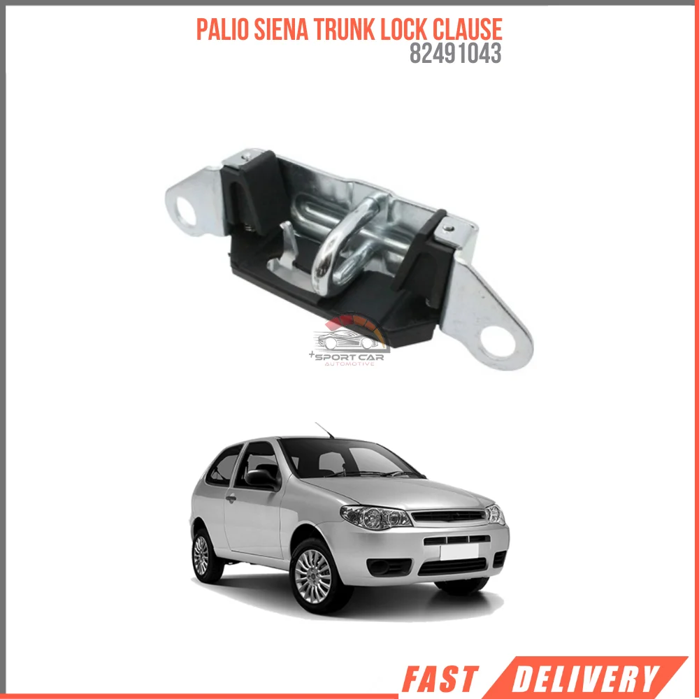 FOR PALIO SIENA TRUNK LOCK CLAUSE 82491043 HIGH QUALITY VEHICLE PARTS REASONABLE PRICE FAST SHIPPING