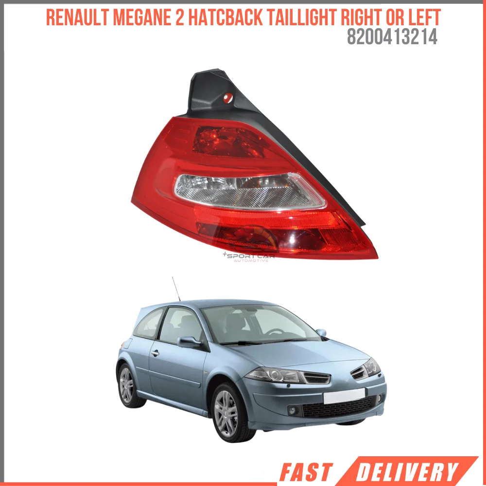 For Renault Megane 2 Hatcback taillight right or left 8200413214 high quality car parts fast shipping satisfaction