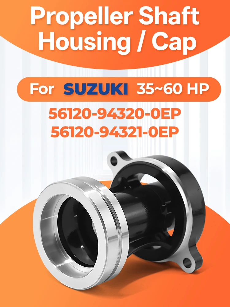 

56120-94320-0EP Propeller Shaft Housing For Suzuki 40HP 50HP 60HP 56120-94321