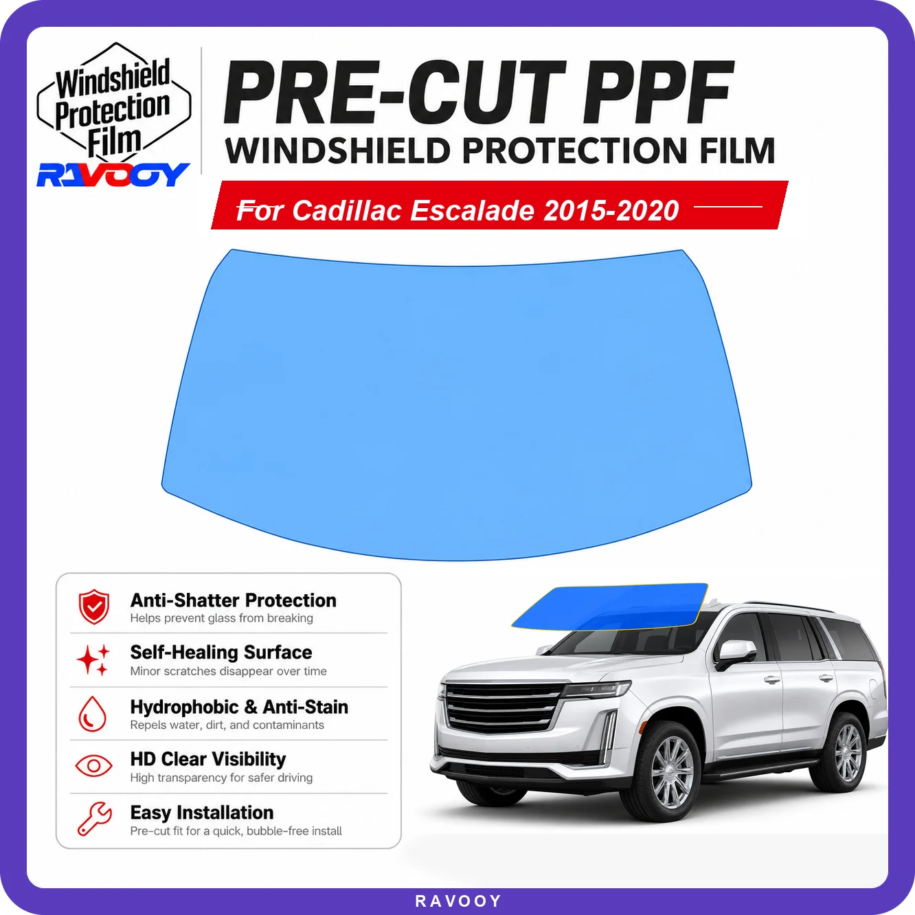 RAVOOY Pre-Cut Front Windshield Protection Film For Cadillac Escalade 4D SUV 2015-2020 6.5mil Clear TPU UV Blocking Hydrophobic