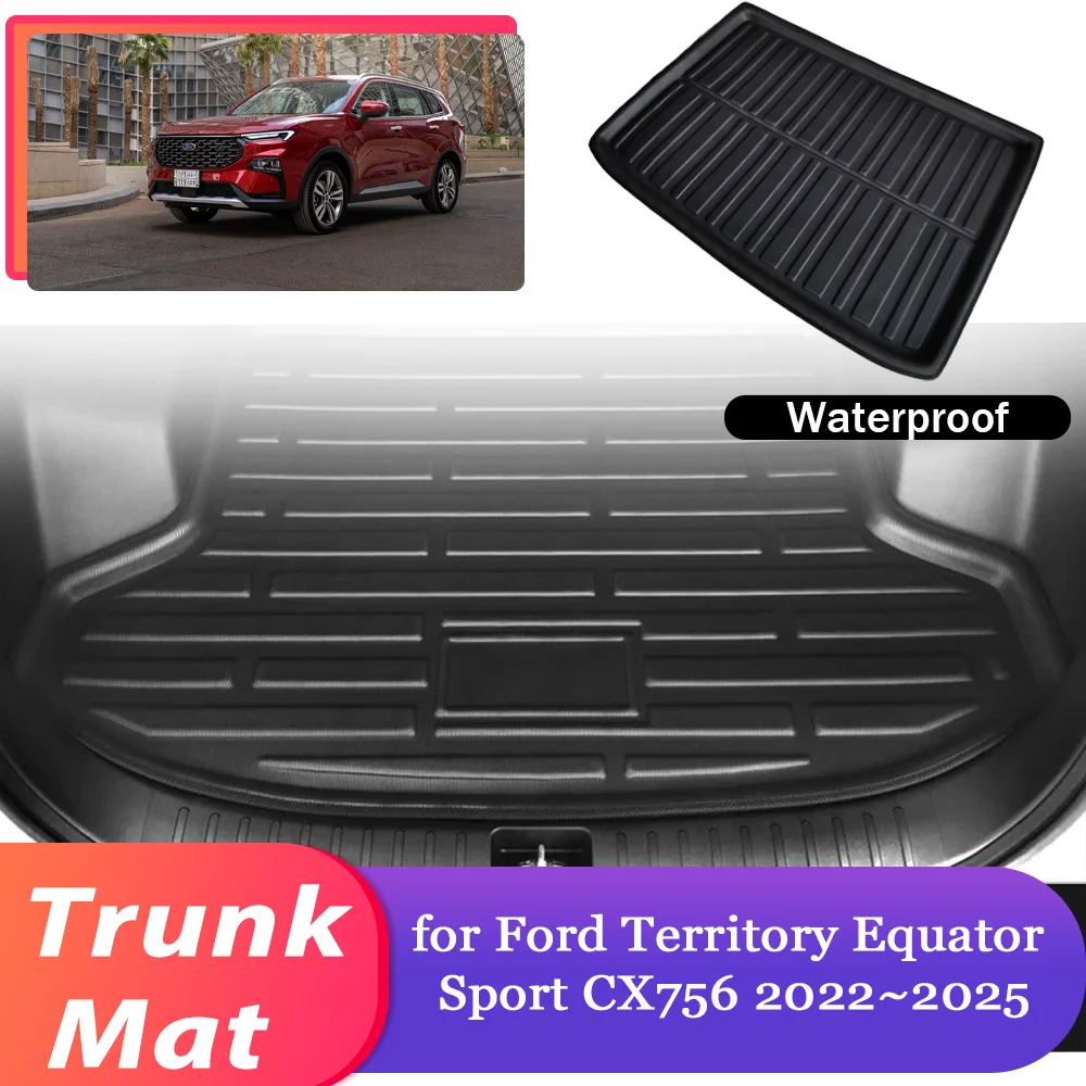 

Коврик в багажник автомобиля для Ford Territory Equator Sport CX756 2022 ~ 2025 2023, водонепроницаемый багажный коврик, чехол, аксессуары для ковров