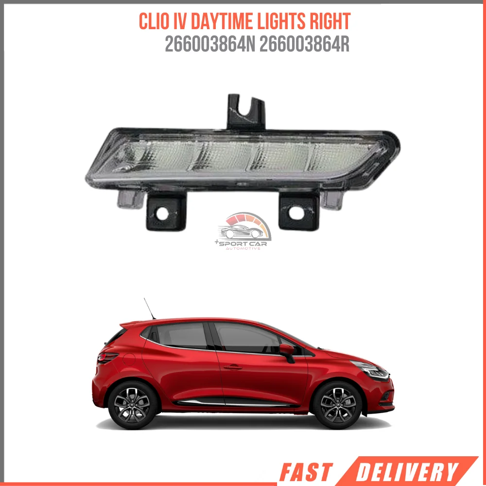 

FOR CLIO IV DAYTIME LIGHTS RIGHT 266003864N 266003864R HIGH QUALITY CAR PARTS REASONABLE PRICE SATISFACTION