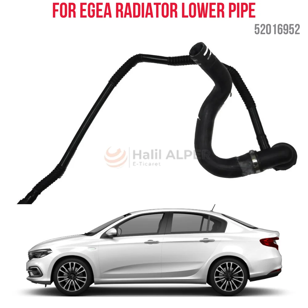 For RADIATOR LOWER HOSE EGEA 1.3 MJTD EURO 6 OEM 52016952 SUPER QUALITY HIGH SATISFACTION AFFORDABLE PRICE FAST DELIVERY