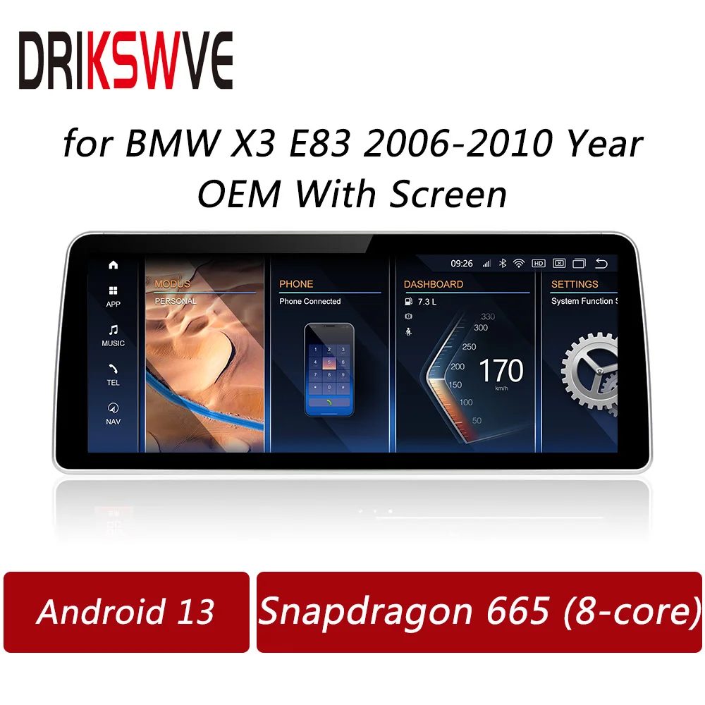 DRIKSWVE Android 13 Car Radio Stereo Display Auto Screen Snapdragon 665 8 Core Multimedia Player for BMW X3 E83 OEM with Monitor