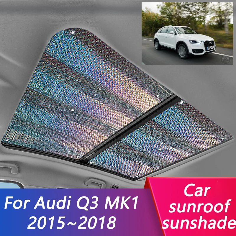 

For Audi Q3 8U MK1 2015 2016 2017 2018 Car Sunroof Sunshade Window Sun Shade Stickers Parts Car Sun Visor Vehicle Accessories