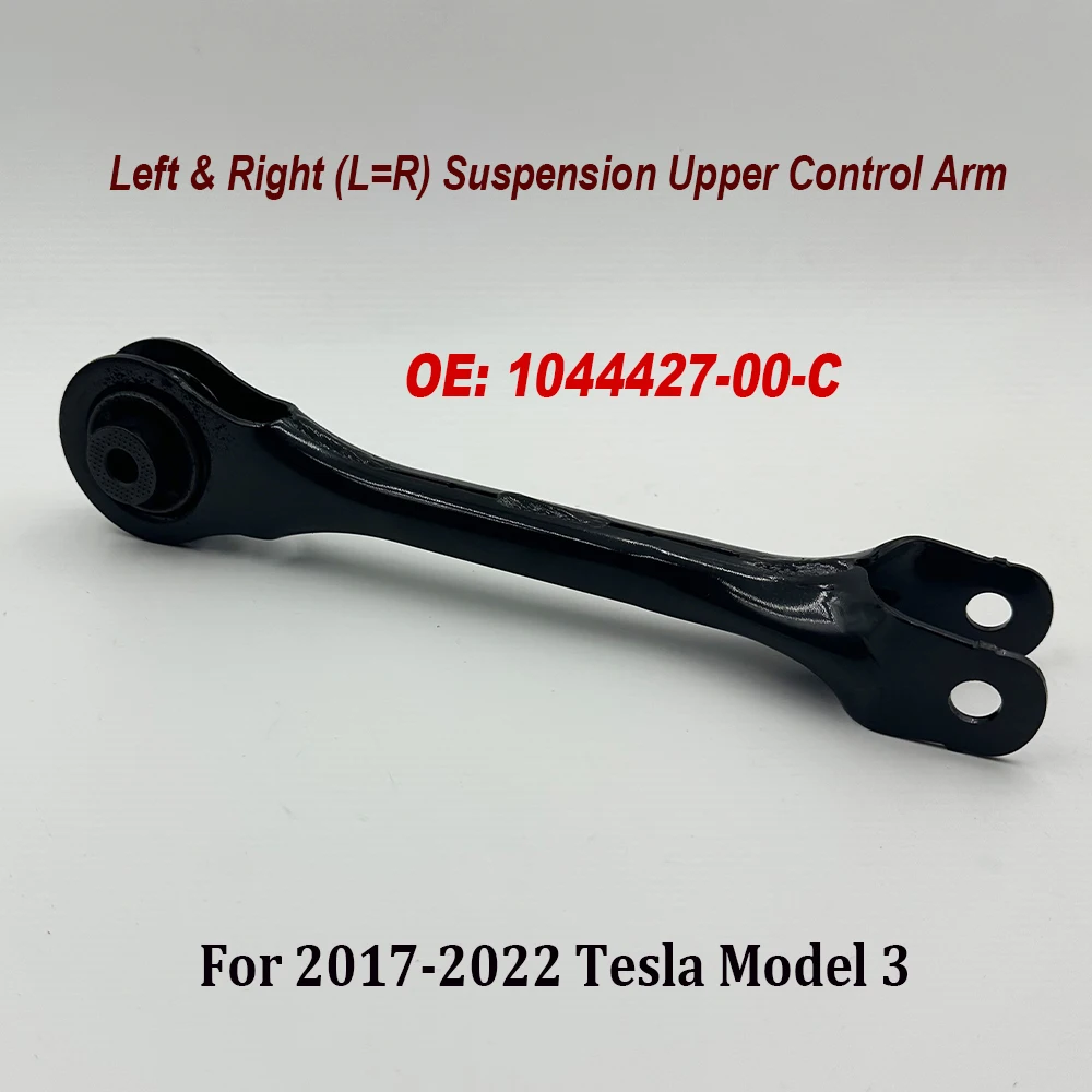 

Brand NEW 1044427-00-C Suspension Left & Right（L=R） Upper Wishbone Control Arm For Model 3 Model Y 104442700C