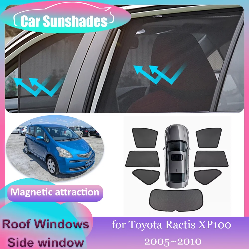

Автомобильные магнитные солнцезащитные козырьки для Toyota Ractis XP100 2005 ~ 2010 2006, боковые окна на крыше, солнцезащитный козырек, занавеска на лобовое стекло, аксессуары для люка