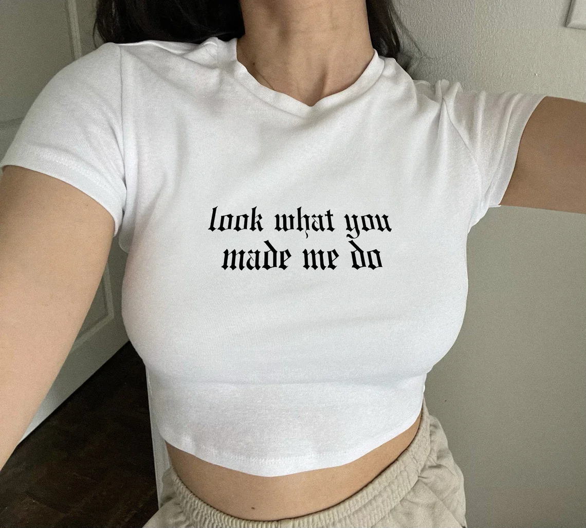 

Skuggnas Look What You Made Me Do Slogan T-shirt Summer Fashion Cropped t shirt Cotton Tops Short Sleeved Fashion tshirts