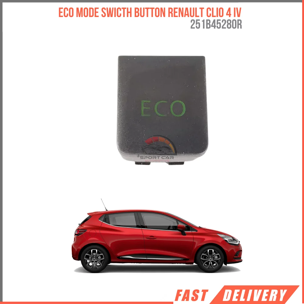 FOR ECO MODE SWICTH BUTTON RENAULT CLIO 4 IV 251B45280R AFFORDABLE PRICE HIGH QUALITY VEHICLE PARTS DURABLE