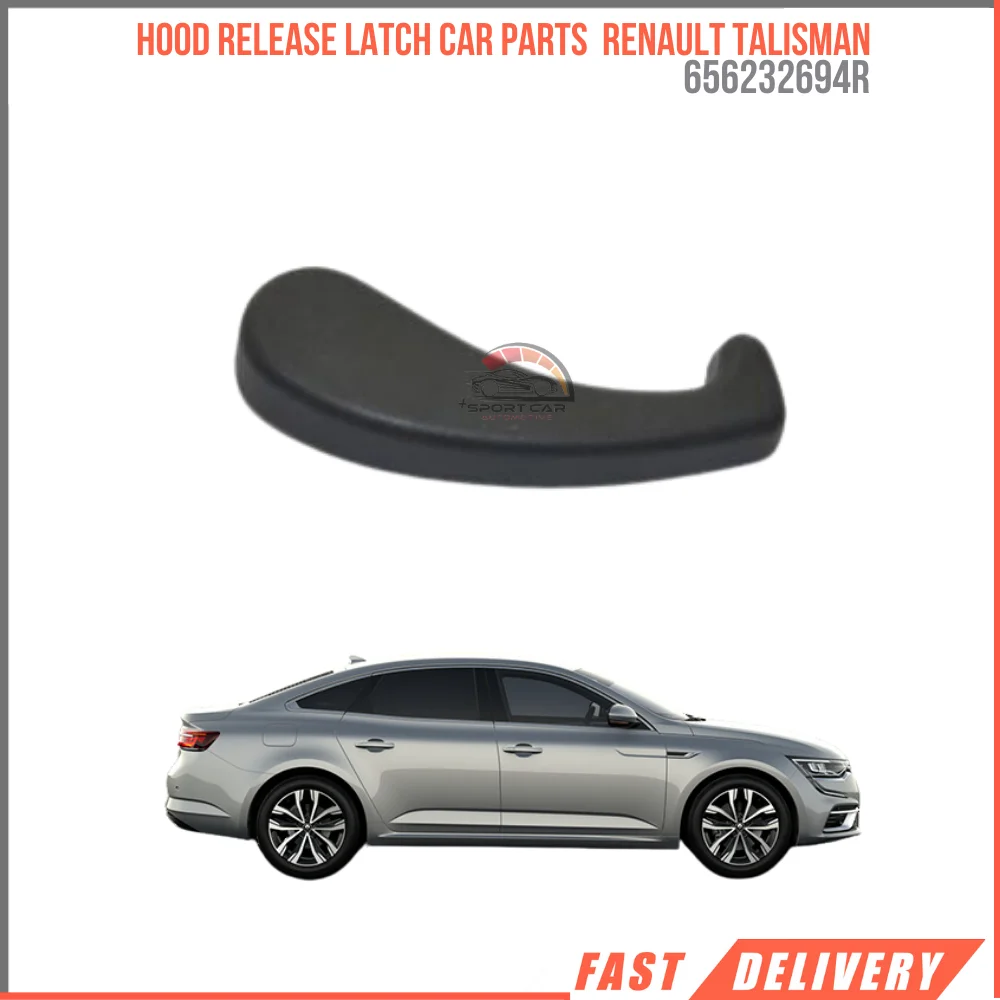 For hood release latch car parts Renault Talisman 656232694R high quality reasonable price satisfaction