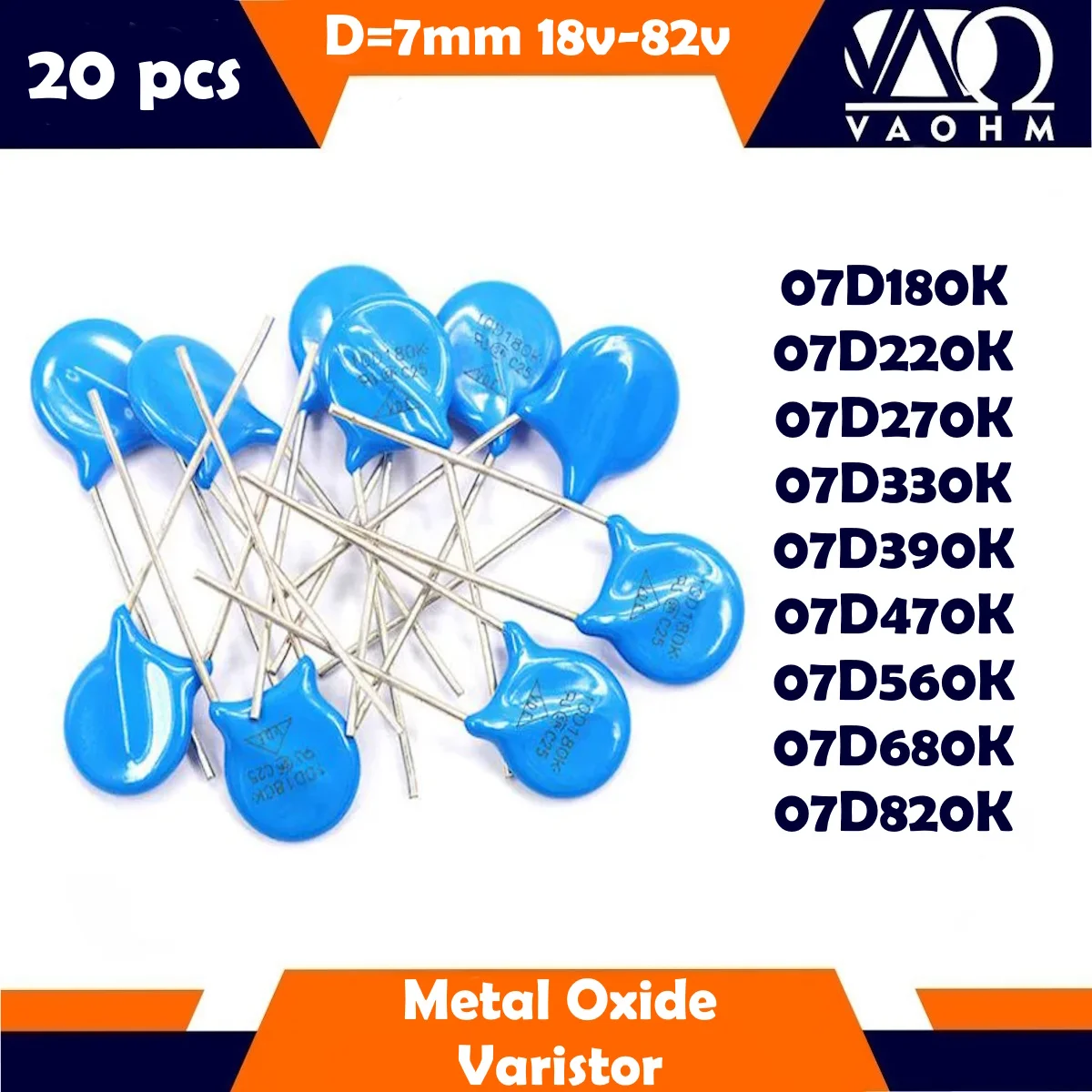 

20PCS Metal Oxide Varistor 7mm 07D180K 07D220K 07D270K 07D330K 07D390K 07D470K 07D680K 07D820K