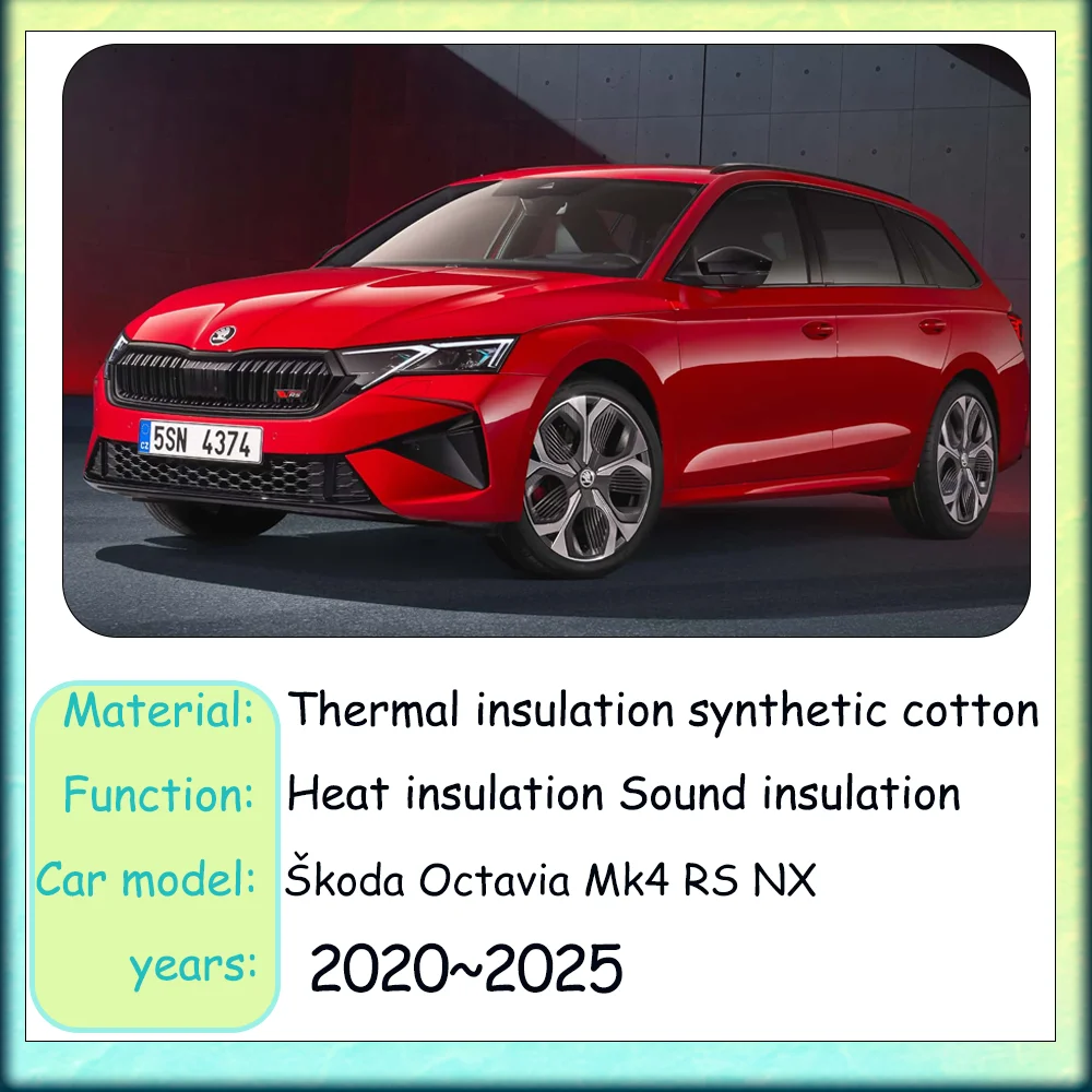

For Škoda Octavia Mk4 RS NX 2020~2025 2021 2022 2023 Car Hood Thermal lining Engine Insulation Cotton Soundproof Mat Accessorie