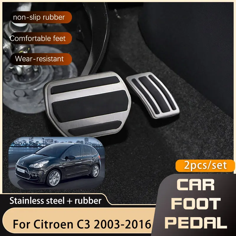 

Car Foot Pedal For Citroen C3 FC FN SC 2003~2016 Accelerator Gas Brake Clutch Stainless Steel No Drilling Pedal Pad Car-styling