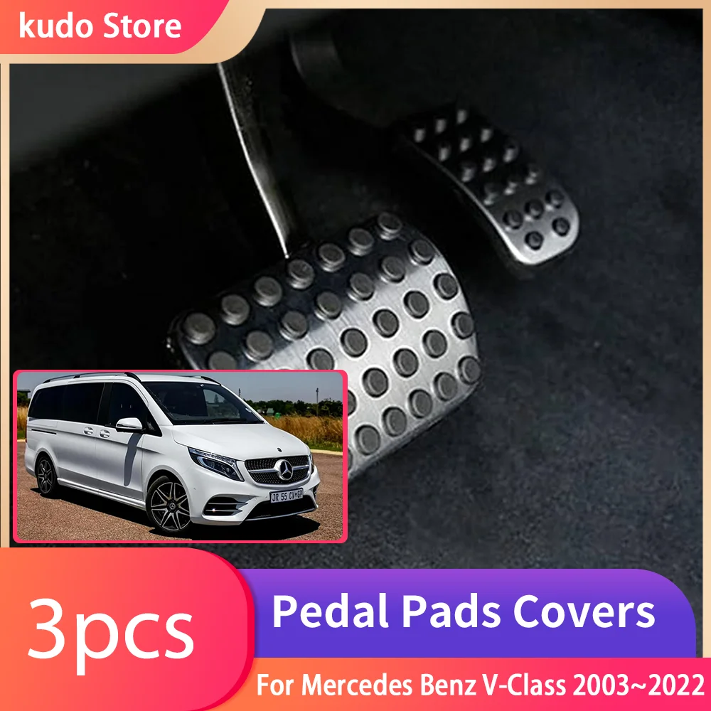 

For Mercedes Benz V-Class 2003~2022 Stainless Steel AT MT Car Foot Pedals Rest Accelerator Tray Part Accessories.