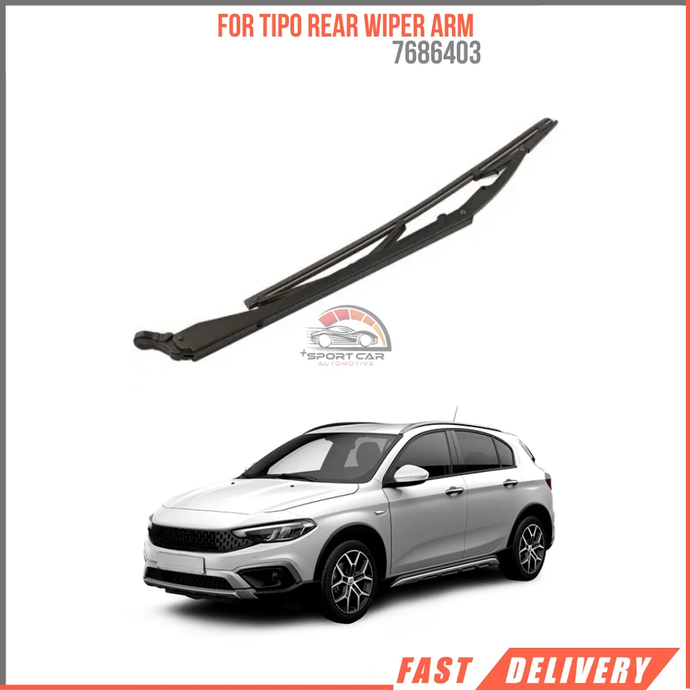 FOR TIPO REAR WIPER ARM 7686403 REASONABLE PRICE HIGH QUALITY FAST SHIPPING CAR PARTS