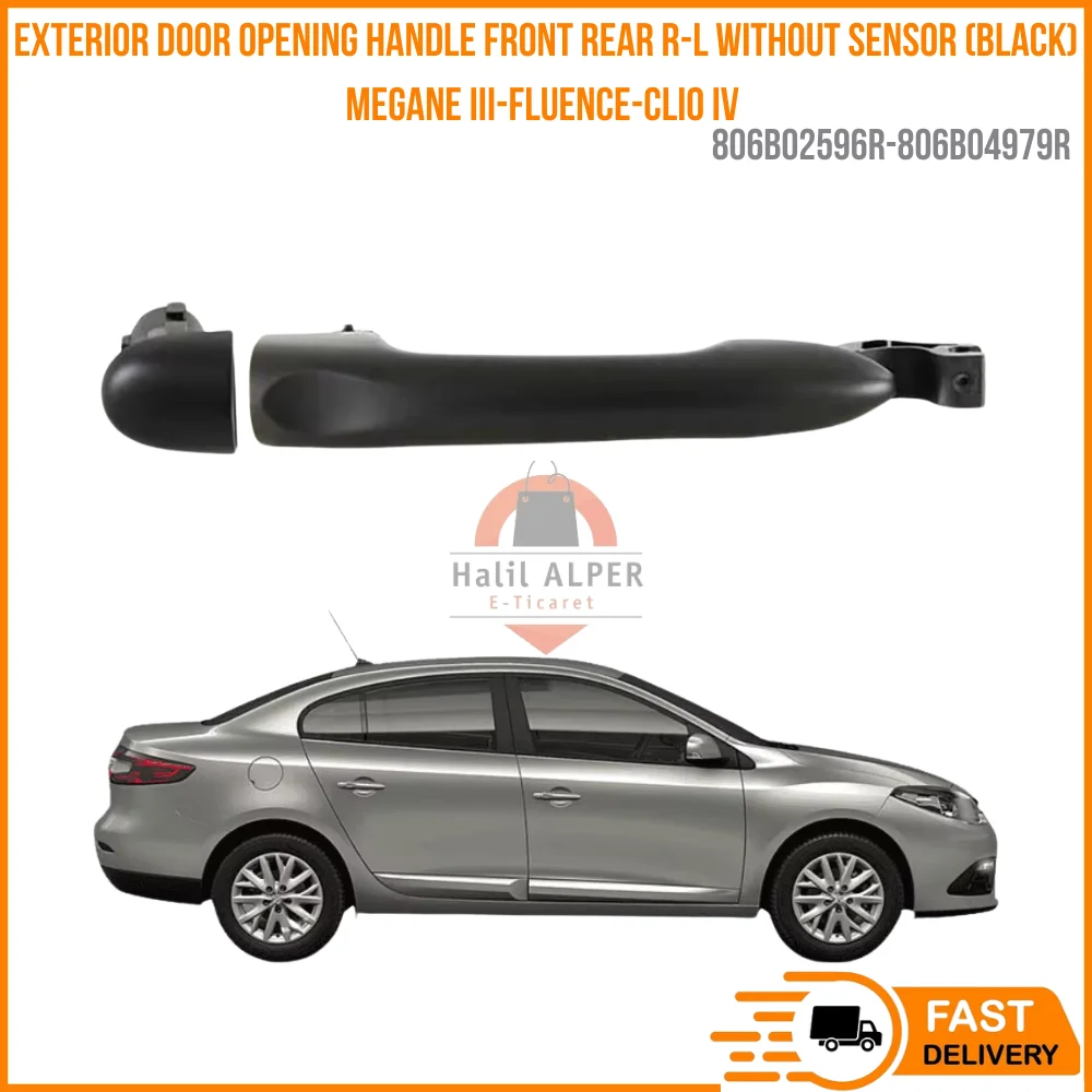 FOR EXTERIOR DOOR OPENING HANDLE FRONT REAR R-L WITHOUT SENSOR (BLACK) MEGANE III-FLUENCE-CLIO IV OEM 806B02596R-806B04979R