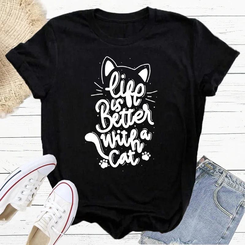 Life is Better With a Cat Summer T-Shirt Print Women's Hiohop Fashion O-neck Short Sleeve Tee Female Casual Y2K Tshirt Top S-213