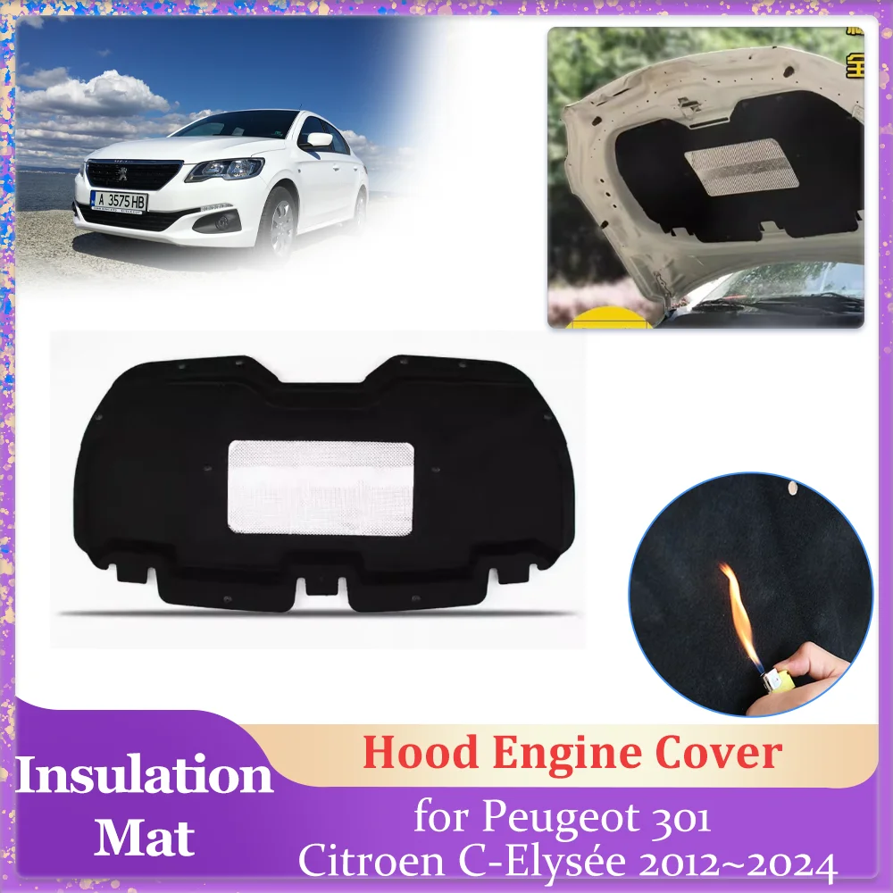 Car Hood Insulation Pad for Peugeot 301 Citroen C-Elysee 2012~2024 2013 Engine Cover Liner Cotton Soundproof Heat Mat Accessorie