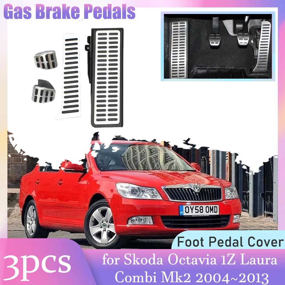 

Автомобильные педали тормоза и сцепления для Skoda Octavia 1Z Laura Combi Mk2 2004 ~ 2013 2005 2006 2007 2008 2009 2010 2011 2012