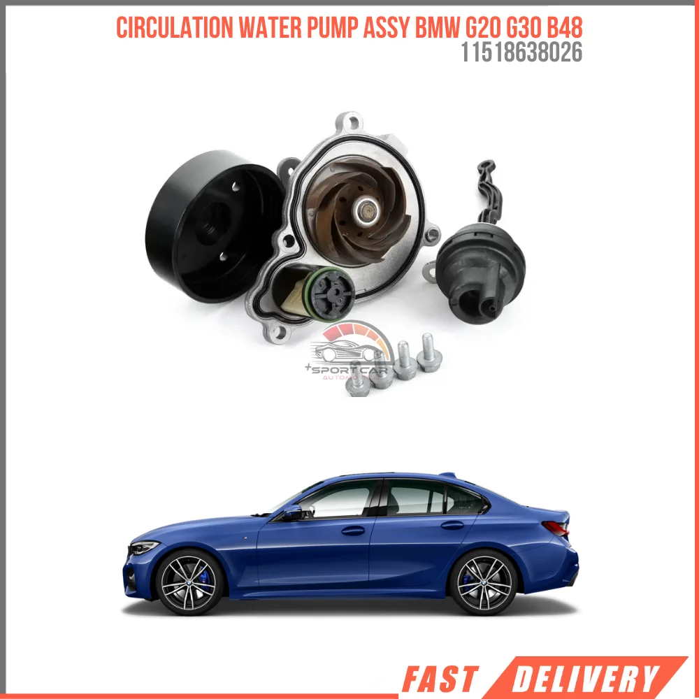 FOR CIRCULATION WATER PUMP ASSY BMW G20 G30 B48 11518638026 SUITABLE CAR PARTS HIGH QUALITY SATISFACTION FAST SHIPPING