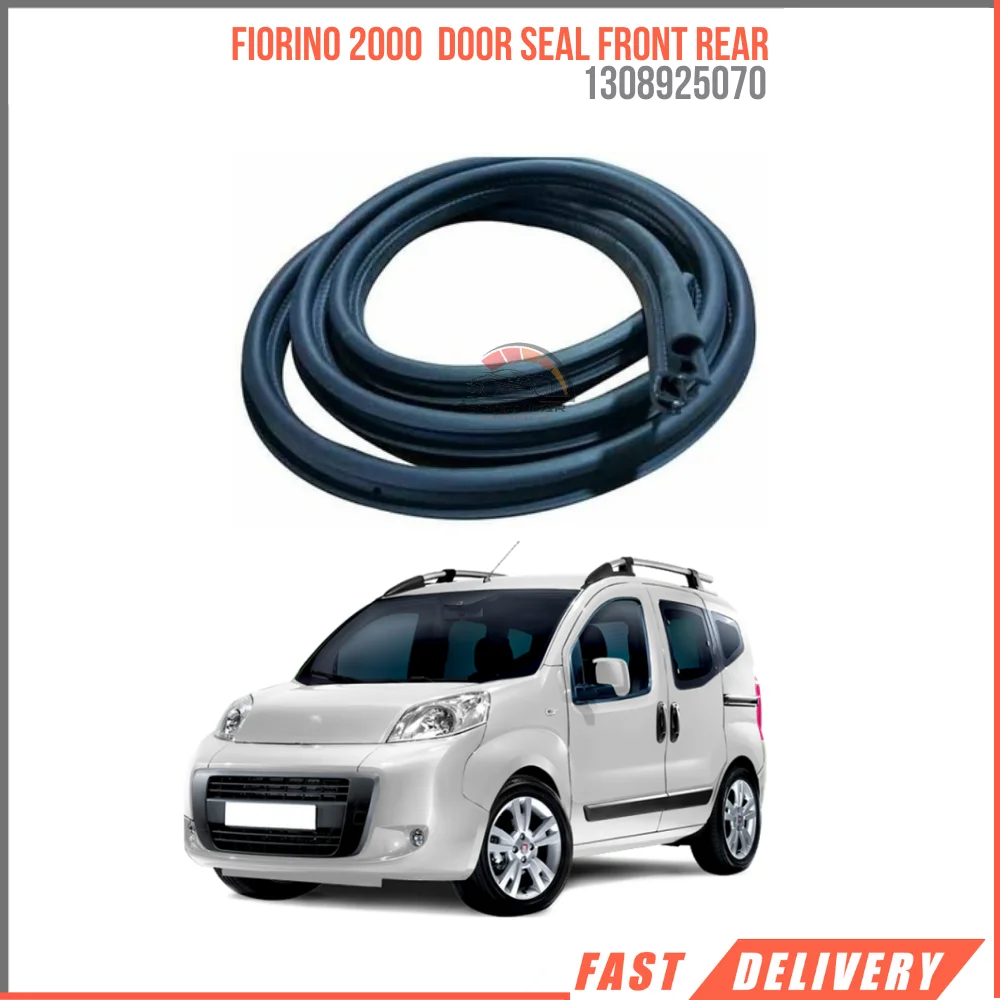 

FOR FIORINO 2000 1308925070 DOOR SEAL FRONT REAR REASONABLE PRICE FAST SHIPPING SATISFACTION HIGH QUALITY VEHICLE PARTS