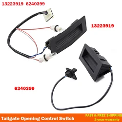 13223919 6240399 13199906 13156919 6240398 Tailgate Opening Control Switch For Vauxhall/Opel/Astra H/Zafira B/ASTRAVAN 2004-2010