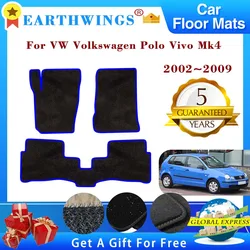 For VW Volkswagen Polo Vivo Mk4 9N 6Q 9N3 2002~2009 Car Floor Mats Rugs Panel Footpads Carpets Cape Cover Foot Pads Accessories