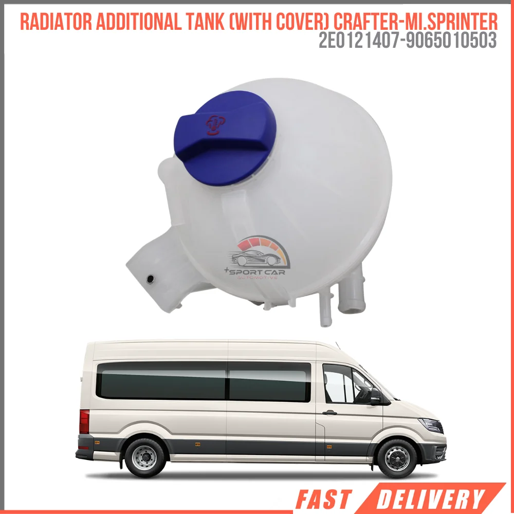 FOR RADIATOR ADDITIONAL TANK (WITH COVER) CRAFTER-MI.SPRINTER 2E0121407-9065010503 affordable car parts high quality