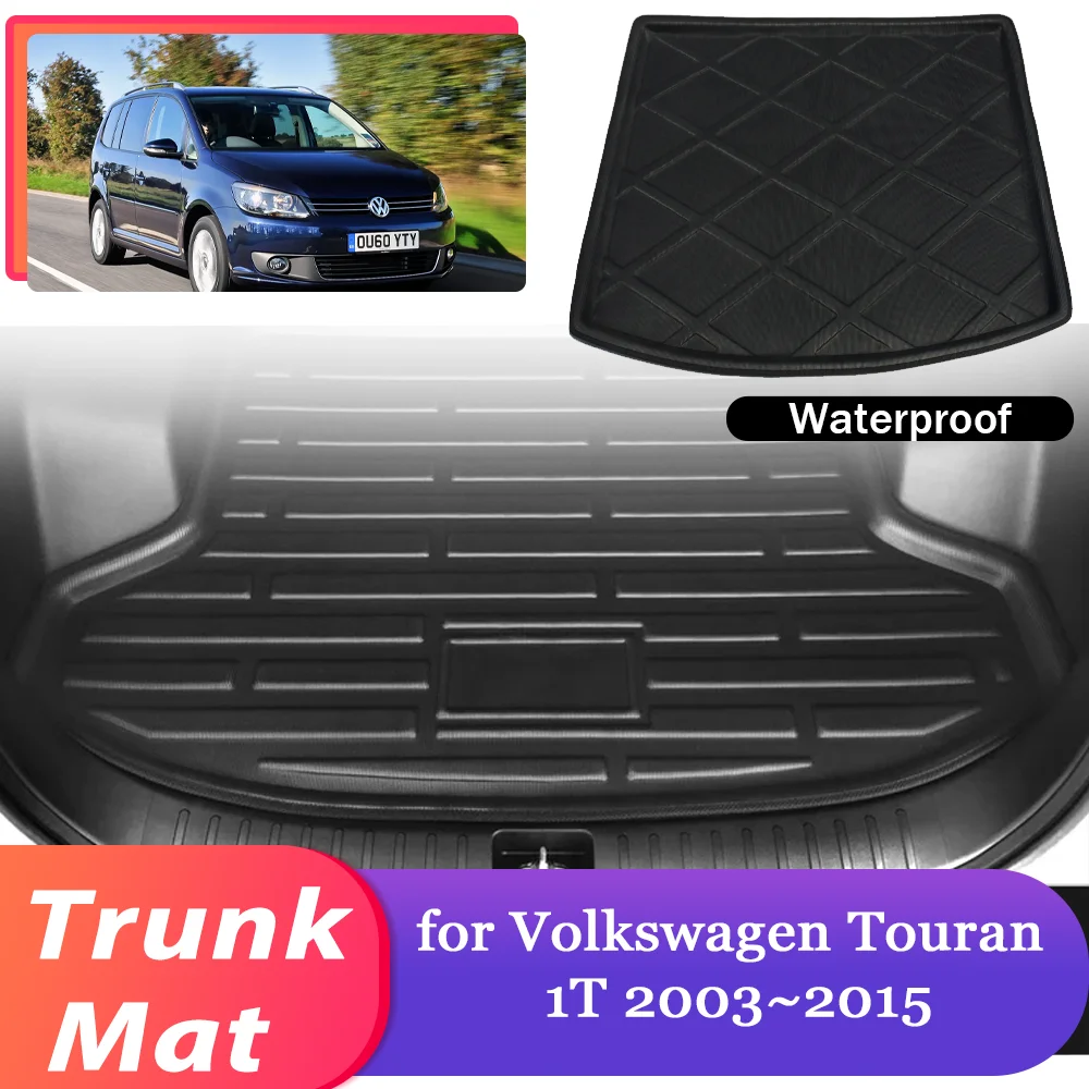 Car Trunk Mat for Volkswagen VW Touran 1T 2003~2015 Luggage Waterproof Cargo Pad Liner Boot Cover Rug Part Carpet Accessories