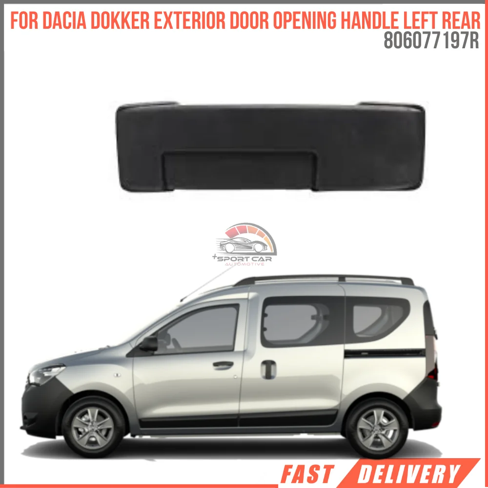 For DACIA DOKKER EXTERIOR DOOR OPENING LEVER LEFT REAR Oem 806077197R super quality high satisfaction high satisfaction