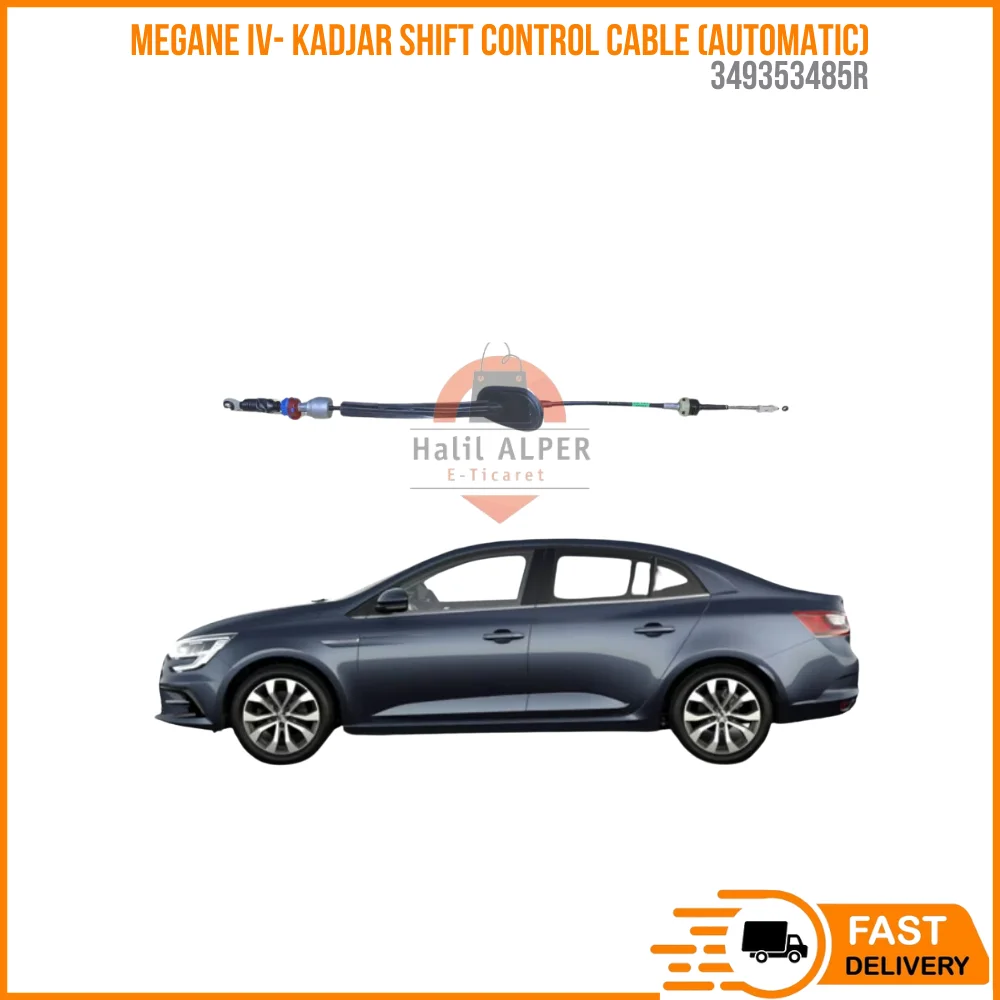 For MEGANE IV- KADJAR SHIFT CONTROL CABLE (AUTOMATIC) Oem 349353485R super quality high satisfaction face fast