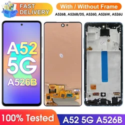 Screen for Samsung Galaxy A52 5G A526 A526B 526B/DS Lcd Display Digital Touch Screen with Frame for Samsung A52 5G Screen Parts