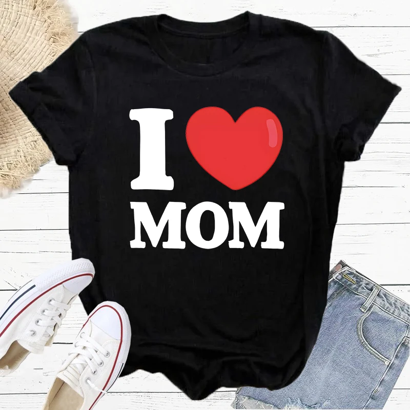 Print Mother's Day Shirt T-Shirts I Love Mom Women's Hio hop Fashion Y2K Crwneck Short Sleeve Tees Female Casual Tshirts S-205