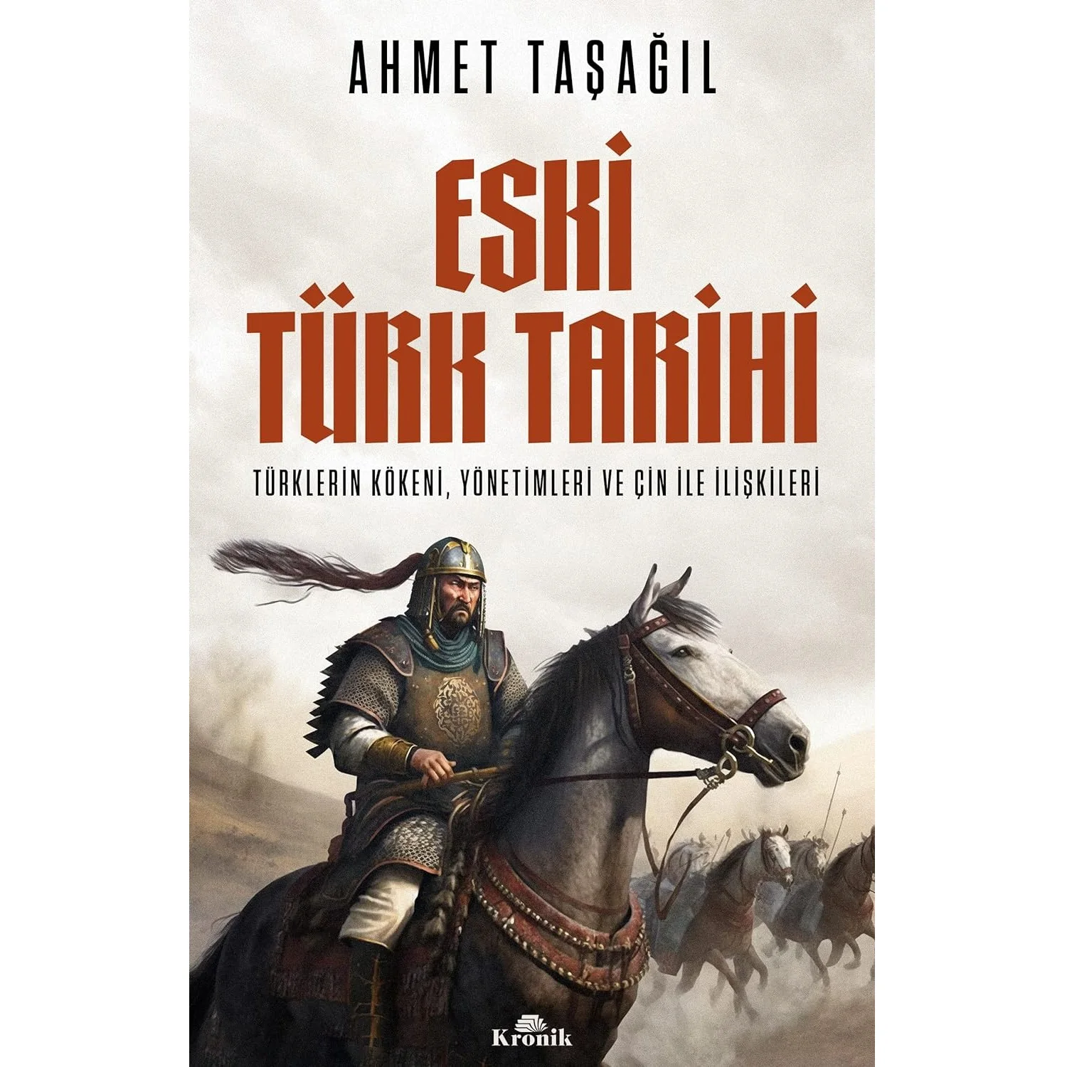 

Eski Türk Tarihi: Türklerin Kökeni, Yönetimleri ve Ahmet Tasağıl Turkish Edition