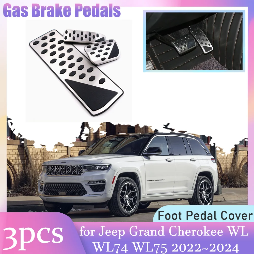 

Gas Brake Pedals for Jeep Grand Cherokee WL WL74 WL75 2022~2024 Anti-Slip Aluminum Alloy Footrest Foot Pedal Cover Accessories