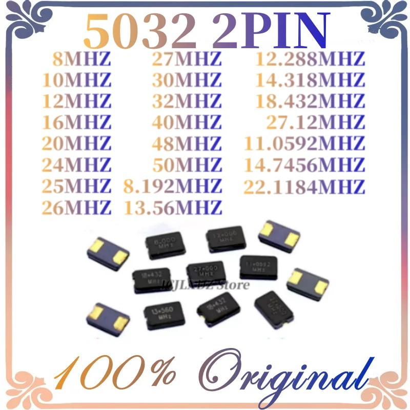 10pcs Original 5032 2Pin 8MHZ 10MHZ 11.0592MHZ 12MHZ 13.56MHZ 16.000MHZ 20MHZ 24MHZ 25MHZ 27MHZ smd quartz resonator Crystal new