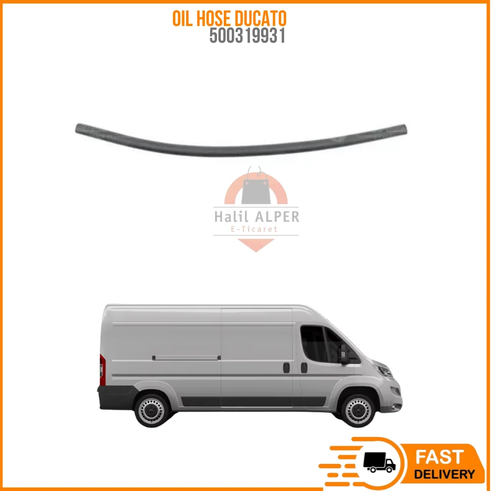 FOR OIL HOSE DUCATO OEM 500319931 PRICE SUPER QUALITY HIGH SATISFACTION AFFORDABLE PRICE FAST DELIVERY