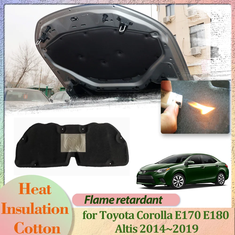 

Car Hood Engine Cover for Toyota Corolla E170 E180 Altis 2014~2019 Insulation Liner Cotton Soundproof Trunk Heat Mat Accessories