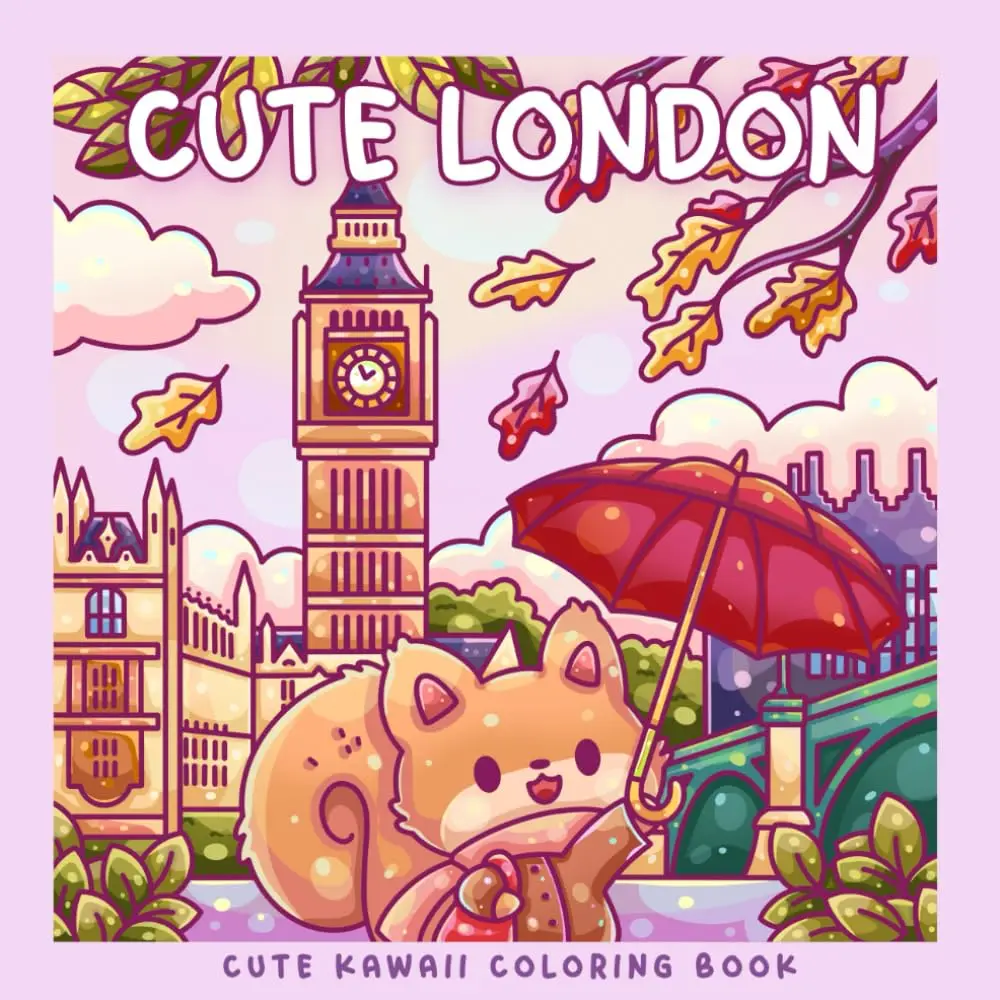 Cute London A Kawaii Coloring Book Adventure Color Cozy London Landmarks Fun for Kawaii and London Fans of All Ages