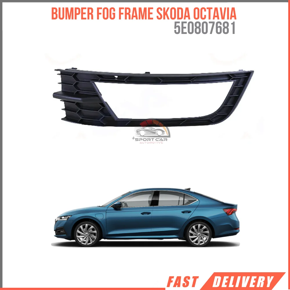 

For Front Bumper Fog Frame Skoda Octavia 2013-2017 Right Left Made In Turkey High Quality Oem 5 E0807681 5E0807682