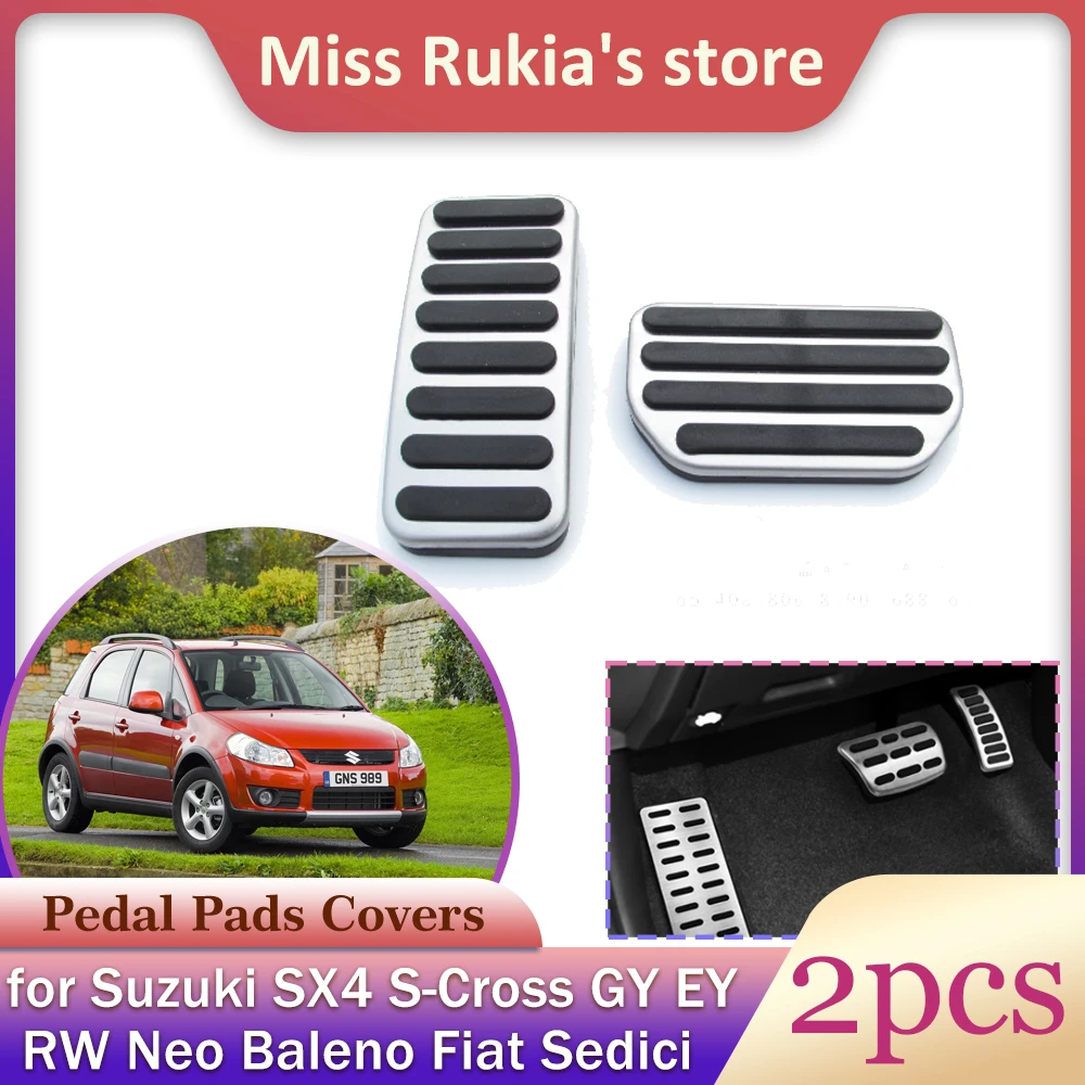 Pedale freno a Gas per auto per Suzuki SX4 S-Cross GY EY RW Neo Baleno Fiat Sedici 2006 ~ 2013 2007 2008 2009 2010 2011 2012 pedali frizione antiscivolo accessori di copertura