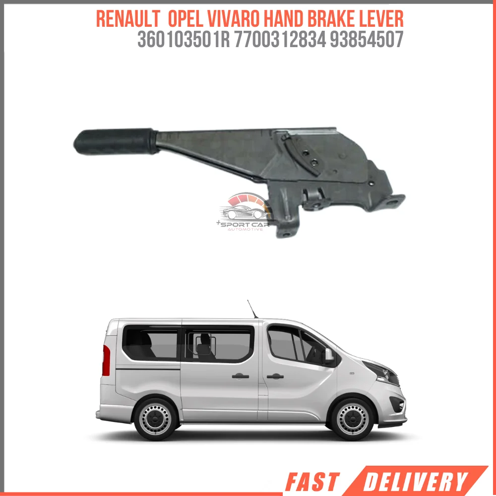 

For Renault Opel Vivaro Oem 360103501R 7700312834 93854507 hand brake lever lever high quality car parts reasonable price