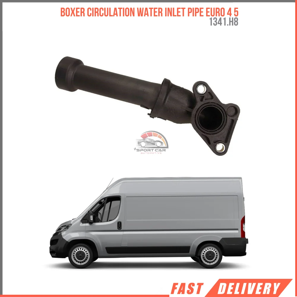 FOR BOXER CIRCULATION WATER INLET PIPE EURO 4 5 1341.H8 HIGH QUALITY VEHICLE PARTS FAST SHIPPING SATISFACTION