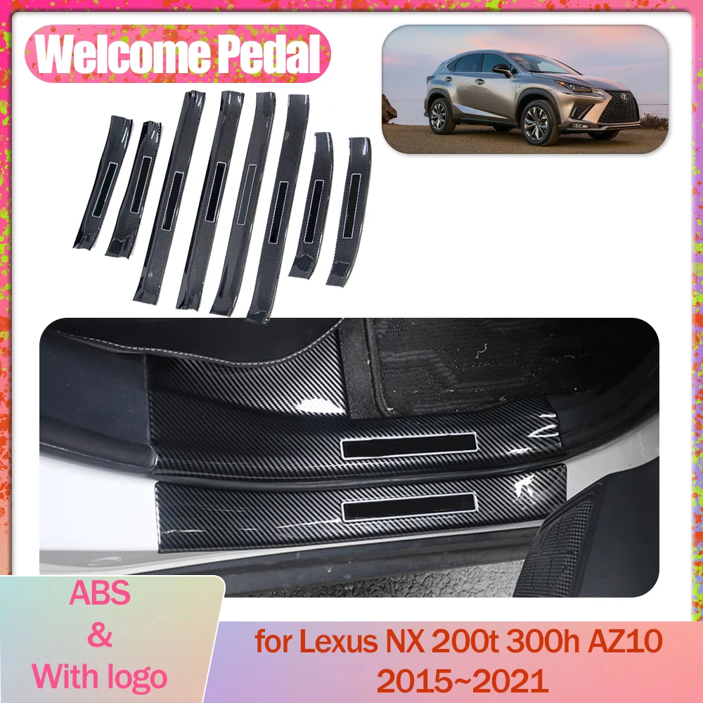 Car Welcome Pedal for Lexus NX 200t 300h AZ10 2015~2021 2016 ABS Door Sill Scuff Threshold Guard Plate Trim Strips Accessories